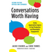 Conversations Worth Having, Second Edition: Using Appreciative Inquiry to Fuel Productive and Meaningful Engagement