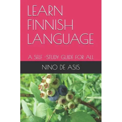 Learn Finnish Language: A Self -Study Guide for All