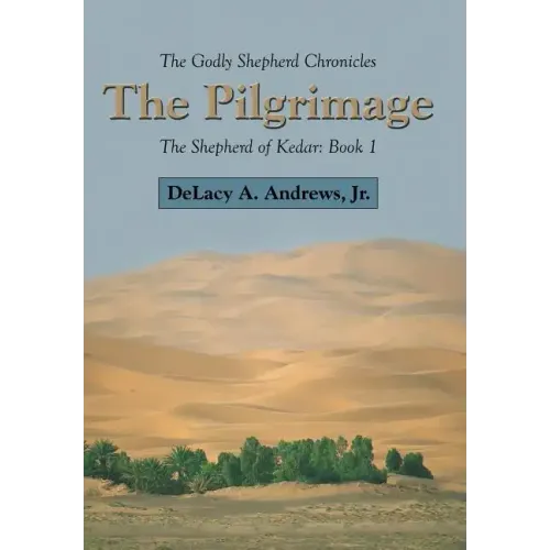 The Godly Shepherd Chronicles: The Shepherd of Kedar: Book 1