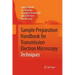 Sample Preparation Handbook for Transmission Electron Microscopy: Techniques