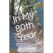 In My 80th Year: Poems of Reflection and Remembrance