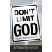 Don't Limit God: Imagine Yourself Successful