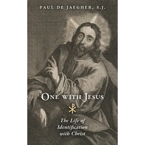 One with Jesus: The Life of Identification with Christ