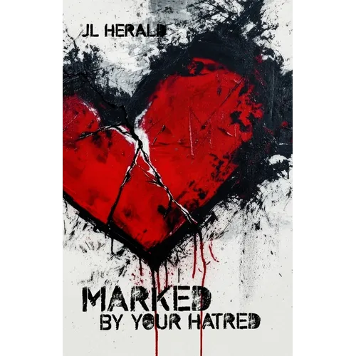 Marked By Your Hatred