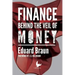 Finance Behind the Veil of Money