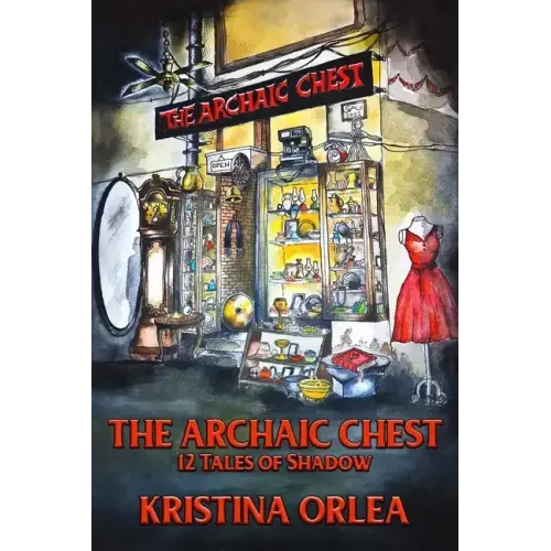 The Archaic Chest: 12 Tales of Shadow