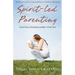 Spirit-Led Parenting: From Fear to Freedom in Baby's First Year