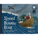 Speed Bonnie Boat: A Tale from Scottish History Inspired by the Skye Boat Song