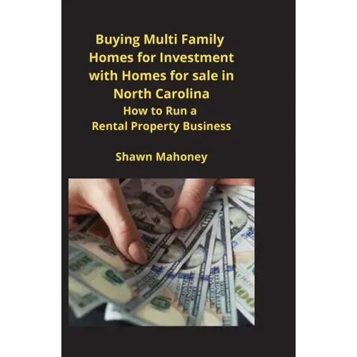 Buying Multi Family Homes for Investment with Homes for sale in North Carolina: How to Run a Rental Property Business
