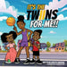 It's the Twiins for Me!!