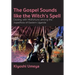 The Gospel Sounds Like the Witch's Spell: Dealing with Misfortune among the Jopadhola of Eastern Uganda