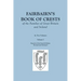 Fairbairn's Book of Crests of the Families of Great Britain and Ireland. Fourth Edition Revised and Enlarged. In Two Volumes. Volume I