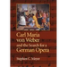 Carl Maria Von Weber and the Search for a German Opera