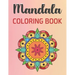 Mandala Coloring Book: 30 Gorgeous Mandalas for Meditation, Stress Relief and Relaxation