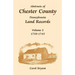 Abstracts of Chester County, Pennsylvania, Land Records: Volume 2: 1729-1745