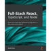 Full-Stack React, TypeScript, and Node: Build cloud-ready web applications using React 17 with Hooks and GraphQL