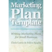 Marketing Plan Template: Writing Marketing Plans for Small Business