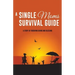 A Single Moms Survival Guide