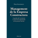 Management de La Empresa Constructora: La Gestin del Crecimiento a Travs de La Organizacin de Los Procesos Internos