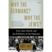 Why the Germans? Why the Jews?: Envy, Race Hatred, and the Prehistory of the Holocaust
