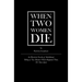 When Two Women Die: An Historical Novella of Marblehead, Telling of Two Murders Which Happened There, 301 Years Apart