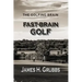 The Golfing Brain: Fast-Brain Golf