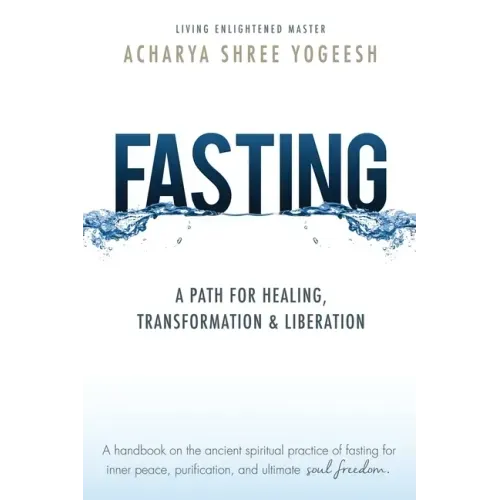 Fasting: A Path for Healing, Transformation & Liberation