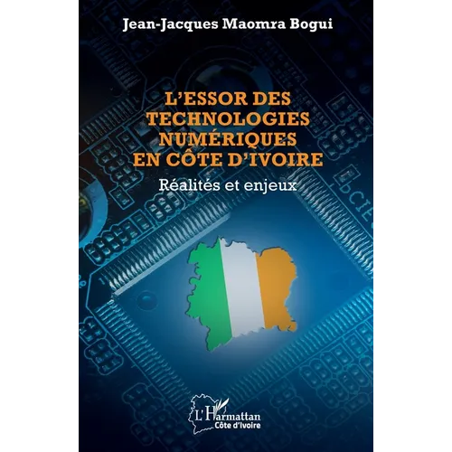 L'essor des technologies numériques en Côte d'Ivoire: Réalités et enjeux