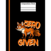 Zero Fox Given Composition Notebook - Wide Ruled: 200 Pages 7.44 X 9.69 School Teacher Student Funny Quote Pun Gag Gift