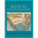 The Persian Gulf: Muscat: City, Society and Trade
