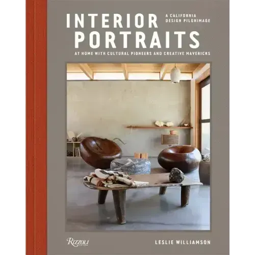 Interior Portraits: At Home with Cultural Pioneers and Creative Mavericks