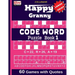 Happy Granny (CODE WORD) Puzzle Book