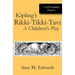Kipling's Rikki-Tikki-Tavi: A Children's Play