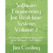 Software Engineering for Real-time Systems Volume 2: Designing and Developing Real-time Software