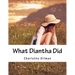 What Diantha Did