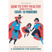 How to Stay Healthy During-After the Covid-19 Pandemic