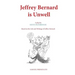 Jeffrey Bernard is Unwell