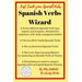 Spanish Verbs Wizard: Everything you need to conquer Spanish verbs and speak Spanish fluently