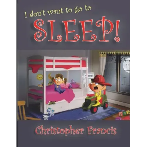 I don't want to go to Sleep!