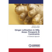 Ginger cultivation in Hilly Areas: Prospects & Constraints