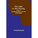 The Light in the Clearing: A Tale of the North Country in the Time of Silas Wright