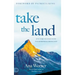 Take the Land: It's Time to Step Into Your Promise from God