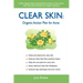Clear Skin: Organic Action Plan for Acne
