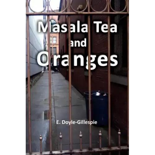 Masala Tea and Oranges