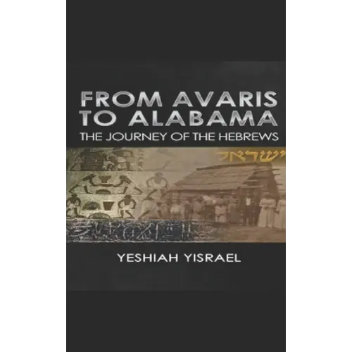 From Avaris to Alabama: The Travels of the Hebrews