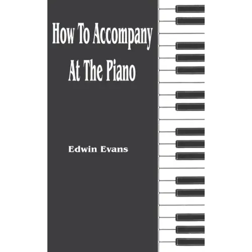 How to Accompany at the Piano