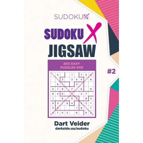 Sudoku X Jigsaw - 200 Easy Puzzles 9x9 (Volume 2)