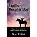 The Stallion and His Peculiar Boy