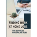 Finding Work At Home Jobs: The Sources For Online Jobs: Home-Based Jobs