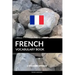 French Vocabulary Book: A Topic Based Approach